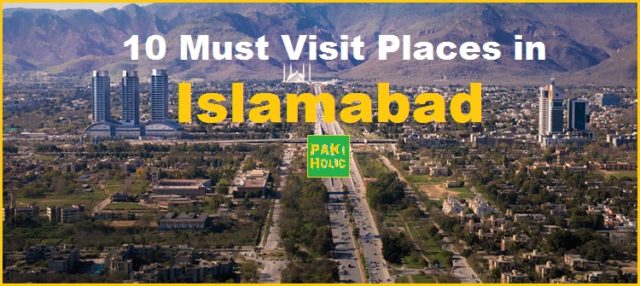 10 Must Visit Places in Islamabad